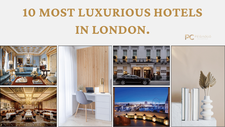 10 Most Luxyariuos hotels in London