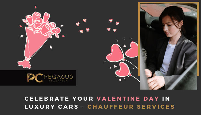 Celebrate your Valentine day in Luxury Cars — Chauffeur Services