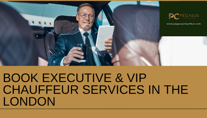 BOOK EXECUTIVE & VIP CHAUFFEUR SERVICES IN THE LONDON (2)