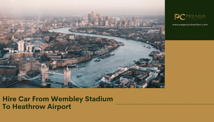 HIRE CAR FROM WEMBLEY STADIUM TO HEATHROW AIRPORT (1)