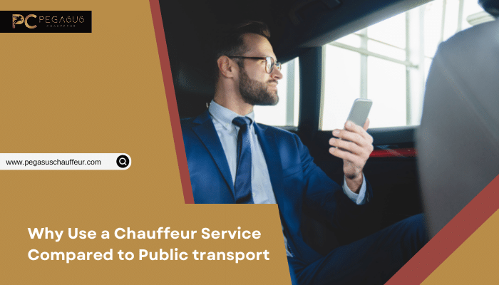 Why Use a Chauffeur Service Compared to Public transport