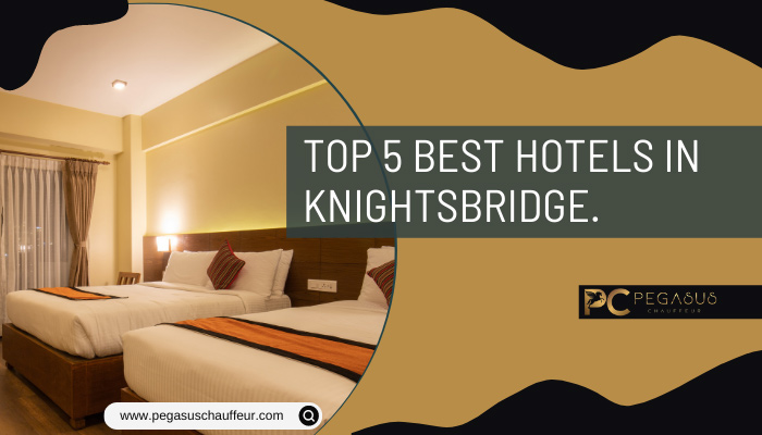 Top-5-Best-Hotels-In-Knightsbridge-–-5-Star-Luxury-Hotels