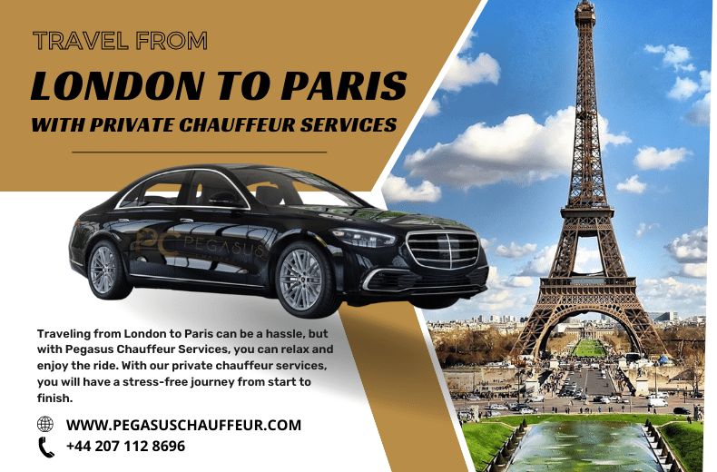 Travel from London to Paris with Private Chauffeur Services